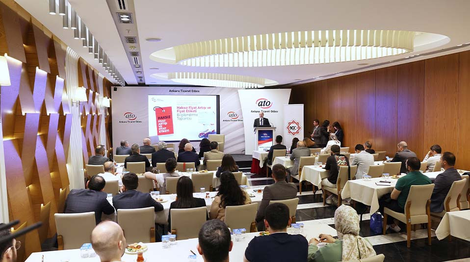 Ankara Ticaret Odası, Fiyat Etiketi ve Fahiş Fiyat Artışı Üzerine Bilgilendirme Toplantısı Düzenledi