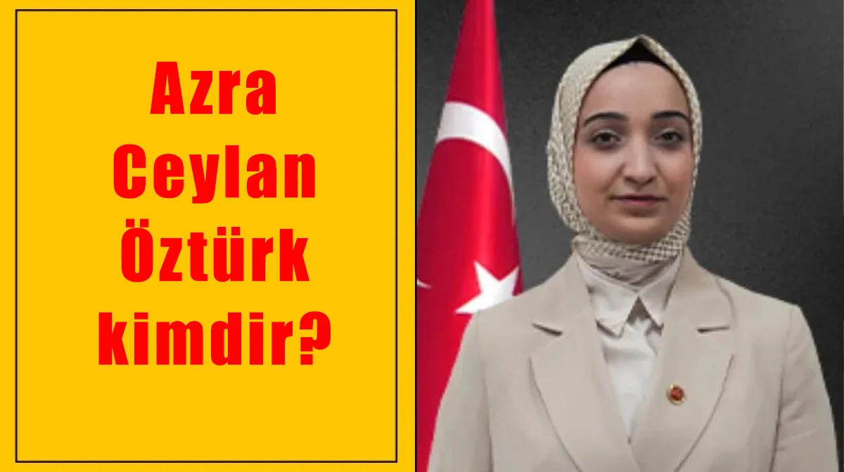 Azra Ceylan &Ouml;zt&uuml;rk kimdir?