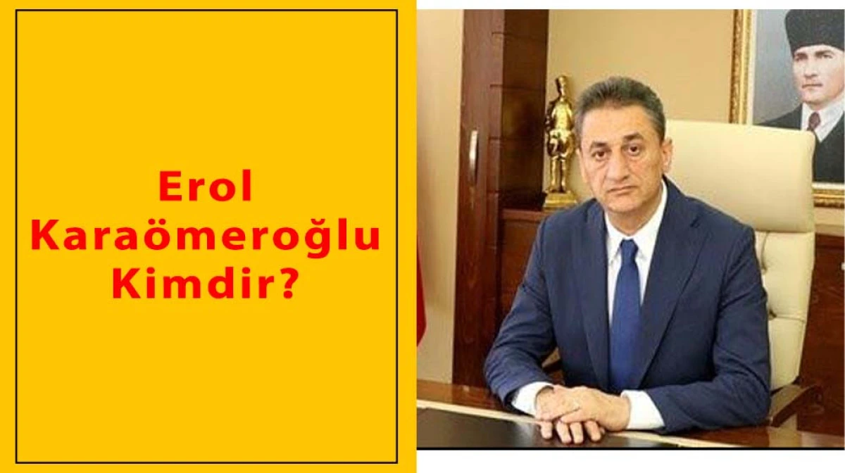 Erol Karaömeroğlu Kimdir?