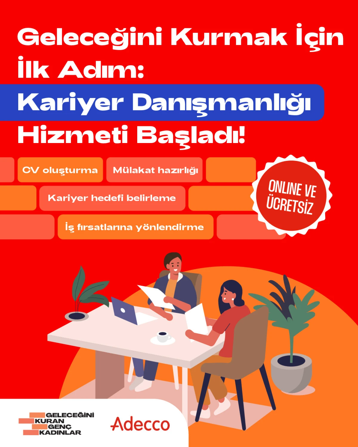 Geleceğini Kuran Genç Kadınlar Projesi Kapsamında  Profesyonel Kariyer Danışmanlığı Hizmeti 