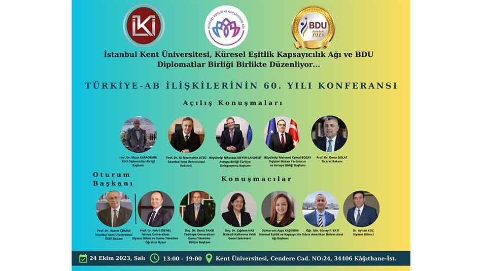 İstanbul Kent Üniversitesi'nde "60. Yılında Türkiye-Avrupa Birliği İlişkileri Konferansı" düzenlenecek