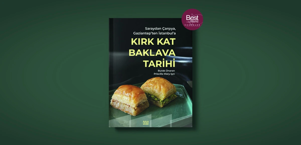 Kırk Kat Baklava Tarihi'ne dünyanın en iyi gastronomi kitabı ödülü