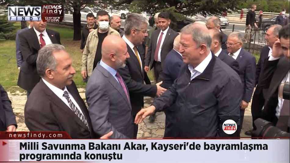 Milli Savunma Bakanı Akar, Kayseri'de bayramlaşma programında konuştu