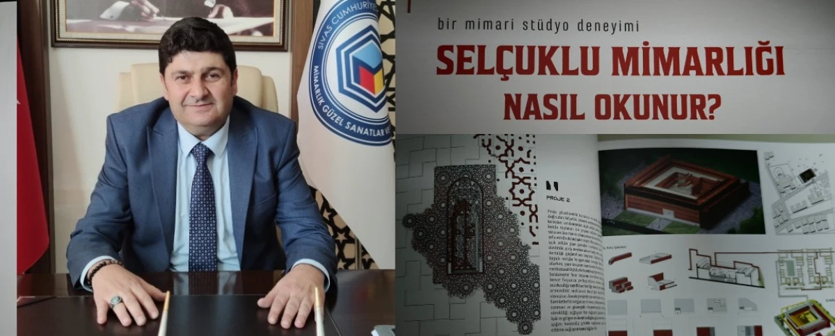 Sel&ccedil;uklu Mimarlığına Akademik Dokunuş, Bir Mimari St&uuml;dyo Deneyimi Kitaplaştırıldı!