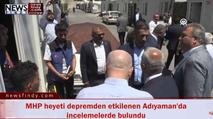 MHP heyeti depremden etkilenen Adıyaman'da incelemelerde bulundu